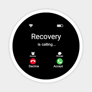 Recovery Is Calling Magnet